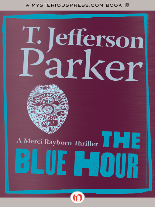 Title details for Blue Hour by T. Jefferson Parker - Available